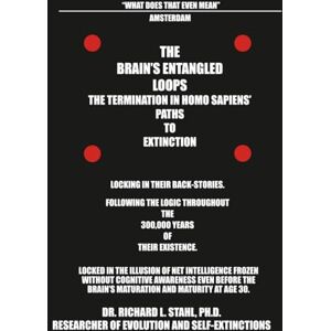 STAHL PH.D., DR. RICHARD l. THE BRAIN'S ENTANGLED LOOPS STAHL PH.D., DR. RICHARD l. THE BRAIN'S ENTANGLED LOOPS