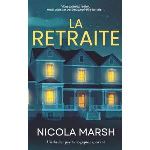 Marsh, Nicola La Retraite: Un thriller psychologique captivant (Les secrets des Outer Banks) Marsh, Nicola La Retraite: Un thriller psychologique captivant (Les secrets des Outer Banks)