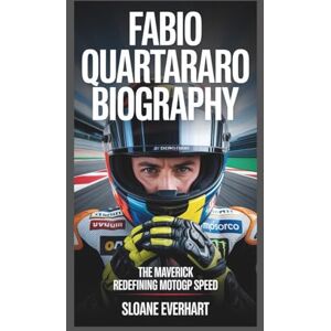 Everhart, Sloane Fabio Quartararo Biography: The Maverick Redefining MotoGP Speed Everhart, Sloane Fabio Quartararo Biography: The Maverick Redefining MotoGP Speed