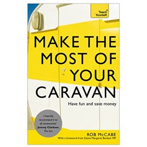 McCabe, Rob Teach Yourself Make the Most of Your Caravan McCabe, Rob Teach Yourself Make the Most of Your Caravan