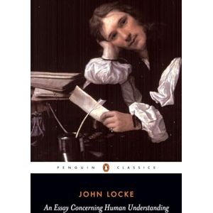Locke, John An Essay Concerning Human Understanding (Penguin Classics) Locke, John An Essay Concerning Human Understanding (Penguin Classics)