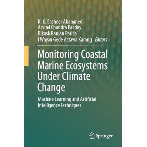 Monitoring Coastal Marine Ecosystems Under Climate Change: Machine Learning and Artificial Intelligence Techniques Monitoring Coastal Marine Ecosystems Under Climate Change: Machine Learning and Artificial Intelligence Techniques