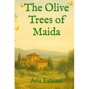 Fabiani, Asia The Olive Trees of Maida Fabiani, Asia The Olive Trees of Maida