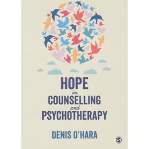 O'hara, Denis Hope in Counselling and Psychotherapy O'hara, Denis Hope in Counselling and Psychotherapy