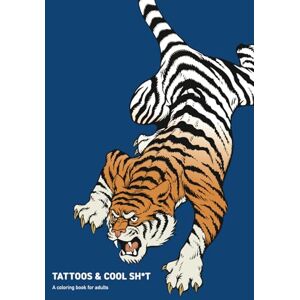 Blackray Publishing Tattoos and Cool Sh*t A Coloring Book For Adults: Trace and Color Mystical Animals, Wild Creatures and Cool Tattoo Artworks Gift Ideas Suitable for All Ages Blackray Publishing Tattoos and Cool Sh*t A Coloring Book For Adults: Trace and Color Mystical Animals, Wild Creatures and Cool Tattoo Artworks Gift Ideas Suitable for All Ages