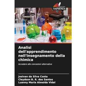 Silva Analisi dell'apprendimento nell'insegnamento della chimica: Accedere alle concezioni alternative Silva Analisi dell'apprendimento nell'insegnamento della chimica: Accedere alle concezioni alternative