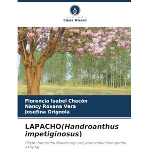 Chacón, Florencia Isabel LAPACHO(Handroanthus impetiginosus): Phytochemische Bewertung und potenzielle biologische Aktivität Chacón, Florencia Isabel LAPACHO(Handroanthus impetiginosus): Phytochemische Bewertung und potenzielle biologische Aktivität