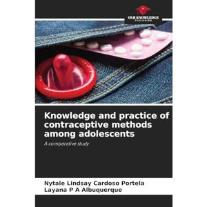 Portela, Nytale Lindsay Cardoso Knowledge and practice of contraceptive methods among adolescents: A comparative study Portela, Nytale Lindsay Cardoso Knowledge and practice of contraceptive methods among adolescents: A comparative study