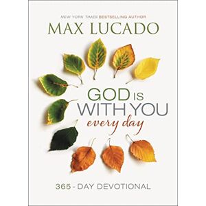 Lucado, Max God Is With You Every Day: Daily Devotions of Hope and Comfort for When Life Feels Uncertain (A 365-Day Devotional) Lucado, Max God Is With You Every Day: Daily Devotions of Hope and Comfort for When Life Feels Uncertain (A 365-Day Devotional)