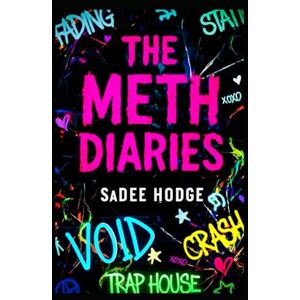 Hodge, SaDee The Meth Diaries Hodge, SaDee The Meth Diaries