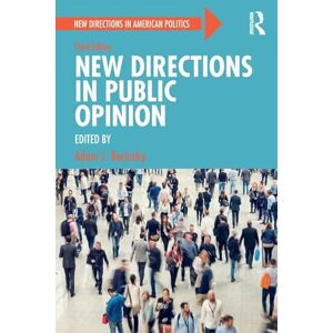 New Directions in Public Opinion (New Directions in American Politics) New Directions in Public Opinion (New Directions in American Politics)