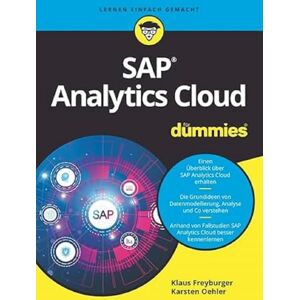 Freyburger, Klaus SAP Analytics Cloud für Dummies Freyburger, Klaus SAP Analytics Cloud für Dummies