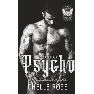 Rose, Chelle Psycho: A Dark Mafia Romance (Bonetti Brothers) Rose, Chelle Psycho: A Dark Mafia Romance (Bonetti Brothers)