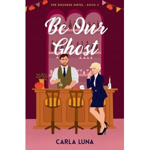 Luna, Carla Be Our Ghost (The Duchess Hotel) Luna, Carla Be Our Ghost (The Duchess Hotel)