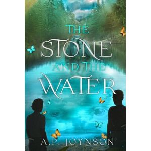 Joynson, A. P. The Stone And The Water: Finale of the heartwarming Young Adult MM Romantasy (Adrian and Michael: A Song of the Fay) Joynson, A. P. The Stone And The Water: Finale of the heartwarming Young Adult MM Romantasy (Adrian and Michael: A Song of the Fay)