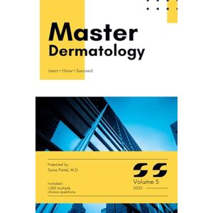 PATEL MD, SONA Master Dermatology: Volume 5 (Master Series) PATEL MD, SONA Master Dermatology: Volume 5 (Master Series)