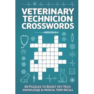 Creative Labs Veterinary Technician Crosswords 60 Puzzles to Boost Vet-Tech Knowledge & Medical Term Recall: Large-print crosswords covering anatomy, procedures, ... and clinical concepts (Crossword Series) Creative Labs Veterinary Technician Crosswords 60 Puzzles to Boost Vet-Tech Knowledge & Medical Term Recall: Large-print crosswords covering anatomy, procedures, ... and clinical concepts (Crossword Series)