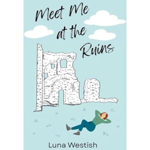 Westish, Luna Meet Me at the Ruins Westish, Luna Meet Me at the Ruins