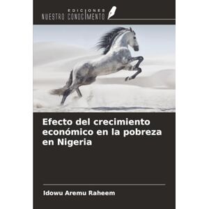 Raheem, Idowu Aremu Efecto del crecimiento económico en la pobreza en Nigeria Raheem, Idowu Aremu Efecto del crecimiento económico en la pobreza en Nigeria