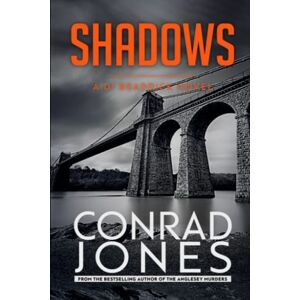 Jones, Conrad Shadows (The Inspector Braddick Series) Jones, Conrad Shadows (The Inspector Braddick Series)