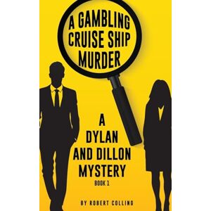 Colling, Robert A Gambling Cruise Ship Murder Colling, Robert A Gambling Cruise Ship Murder