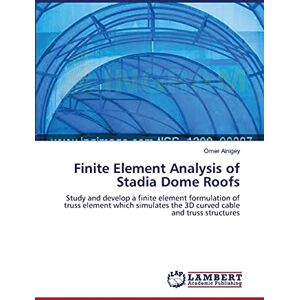 Alnigey, Omer Finite Element Analysis of Stadia Dome Roofs: Study and develop a finite element formulation of truss element which simulates the 3D curved cable and truss structures Alnigey, Omer Finite Element Analysis of Stadia Dome Roofs: Study and develop a finite element formulation of truss element which simulates the 3D curved cable and truss structures