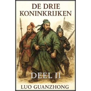 Guanzhong, Luo De Drie Koninkrijken: Deel 2: Het verdeelde rijk Guanzhong, Luo De Drie Koninkrijken: Deel 2: Het verdeelde rijk