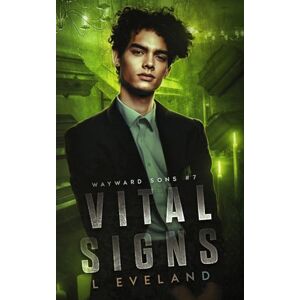 Eveland, L Vital Signs: A Dark MM Romance (Wayward Sons) Eveland, L Vital Signs: A Dark MM Romance (Wayward Sons)