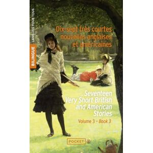 Collectif 17 Nouvelles TrEs Courtes/18 Very Short Stories. 3 (Langue Pour Tous Bilingue): Volume 3 Collectif 17 Nouvelles TrEs Courtes/18 Very Short Stories. 3 (Langue Pour Tous Bilingue): Volume 3