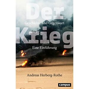 Der Krieg: Geschichte und Gegenwart. Eine Einführung Der Krieg: Geschichte und Gegenwart. Eine Einführung