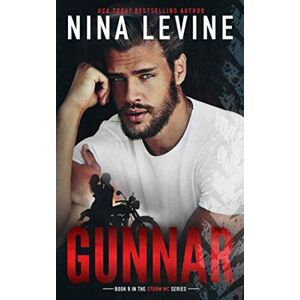 Levine, Nina Gunnar: An Enemies to Lovers, Forbidden Motorcycle Club Romance (Storm MC) Levine, Nina Gunnar: An Enemies to Lovers, Forbidden Motorcycle Club Romance (Storm MC)