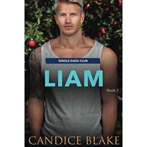 BLAKE, CANDICE LIAM (Single Dads Club Book 2) BLAKE, CANDICE LIAM (Single Dads Club Book 2)