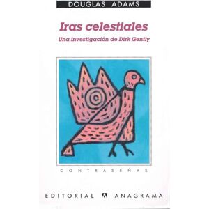 Adams, Douglas Iras celestiales (Una investigación de Dirk Gently) Adams, Douglas Iras celestiales (Una investigación de Dirk Gently)