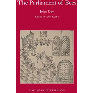 The Parliament of Bees: By John Day (The Malone Society) The Parliament of Bees: By John Day (The Malone Society)