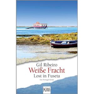 Ribeiro, Gil Weiße Fracht: Lost in Fuseta. Ein Portugal-Krimi Ribeiro, Gil Weiße Fracht: Lost in Fuseta. Ein Portugal-Krimi