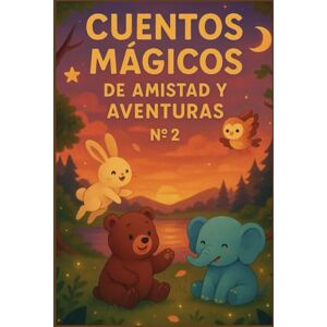 Guerrero García, José Fernando Cuentos mágicos de amistad y aventuras, libro ilustrado para niños pequeños, cuentos mágicos de animales y valores para soñar.: Descubre un mundo de ... cortas para niños con valores y enseñanzas. Guerrero García, José Fernando Cuentos mágicos de amistad y aventuras, libro ilustrado para niños pequeños, cuentos mágicos de animales y valores para soñar.: Descubre un mundo de ... cortas para niños con valores y enseñanzas.