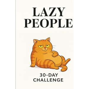Planner, Puffy DAG. 30-Day Challenge for Lazy People: The Undated Sarcastic Daily Planner That Bullies You Into Functioning: 30 days of real tasks, light introspection, and passive-aggressive support. Planner, Puffy DAG. 30-Day Challenge for Lazy People: The Undated Sarcastic Daily Planner That Bullies You Into Functioning: 30 days of real tasks, light introspection, and passive-aggressive support.