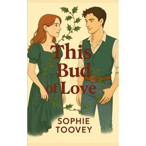 Toovey, Sophie This Bud of Love: a faith-filled romance with love, grace and redemption: 1 (Cross Roads) Toovey, Sophie This Bud of Love: a faith-filled romance with love, grace and redemption: 1 (Cross Roads)