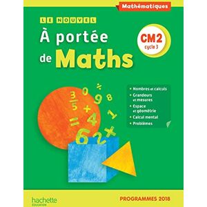 Lucas, Jean-Claude Le Nouvel A portée de maths CM2 Manuel élève Edition 2019 Lucas, Jean-Claude Le Nouvel A portée de maths CM2 Manuel élève Edition 2019