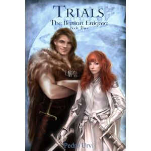 Urvi, Pedro Trials: The Ilenian Enigma: Volume 3 Urvi, Pedro Trials: The Ilenian Enigma: Volume 3