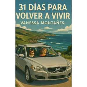 MONTAÑÉS, SRA VANESSA 31 DÍAS PARA VOLVER A VIVIR MONTAÑÉS, SRA VANESSA 31 DÍAS PARA VOLVER A VIVIR