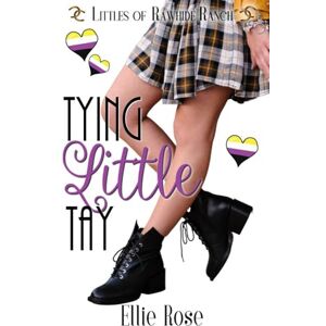 Rose, Ellie Tying Little Tay (Littles of Rawhide Ranch) Rose, Ellie Tying Little Tay (Littles of Rawhide Ranch)