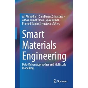 Smart Materials Engineering: Data-Driven Approaches and Multiscale Modelling Smart Materials Engineering: Data-Driven Approaches and Multiscale Modelling