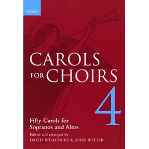 Carols for Choirs 4: Vocal score (. . . for Choirs Collections) Carols for Choirs 4: Vocal score (. . . for Choirs Collections)