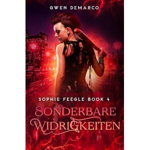 DeMarco, Gwen Sonderbare Widrigkeiten: 4 (Sophie Feegle Serie) DeMarco, Gwen Sonderbare Widrigkeiten: 4 (Sophie Feegle Serie)