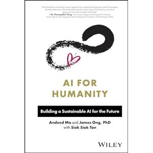 Ma, Andeed AI for Humanity: Building a Sustainable AI for the Future Ma, Andeed AI for Humanity: Building a Sustainable AI for the Future