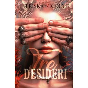 Nicoly, Priska Tre Desideri: Romance Storico (Seven devils) Nicoly, Priska Tre Desideri: Romance Storico (Seven devils)