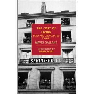 Gallant, Mavis The Cost of Living: Early and Uncollected Stories (New York Review Books Classics) Gallant, Mavis The Cost of Living: Early and Uncollected Stories (New York Review Books Classics)
