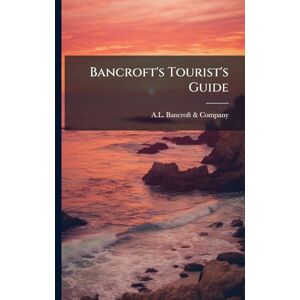 United Bancroft's Tourist's Guide: Yosemite: San Francisco and Around the Bay (South) United Bancroft's Tourist's Guide: Yosemite: San Francisco and Around the Bay (South)