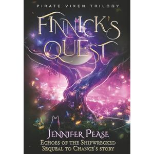 Pease MI, Auth Jennifer Finnick's Quest: Echoes of the shipwrecked: 5 (Pirate Vixen Series) Pease MI, Auth Jennifer Finnick's Quest: Echoes of the shipwrecked: 5 (Pirate Vixen Series)